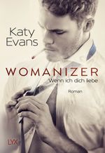 Womanizer - Wenn ich dich liebe Cover des Buches Womanizer - Wenn ich dich liebe (ISBN: 9783736307162)