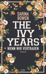 The Ivy Years - Wenn wir vertrauen Cover des Buches The Ivy Years - Wenn wir vertrauen (ISBN: 9783736309661)