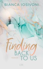 Finding Back to Us Cover des Buches Finding Back to Us (ISBN: 9783736311190)