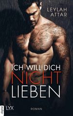 Ich will dich nicht lieben Cover des Buches Ich will dich nicht lieben (ISBN: 9783736312074)