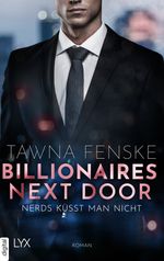 Billionaires Next Door - Nerds küsst man nicht Cover des Buches Billionaires Next Door - Nerds küsst man nicht (ISBN: 9783736313071)