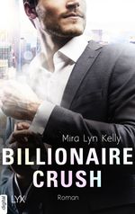 Billionaire Crush Cover des Buches Billionaire Crush (ISBN: 9783736316027)