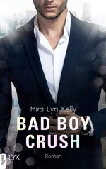 Bad Boy Crush Cover des Buches Bad Boy Crush (ISBN: 9783736317222)