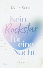 Kein Rockstar für eine Nacht Cover des Buches Kein Rockstar für eine Nacht (ISBN: 9783736317888)