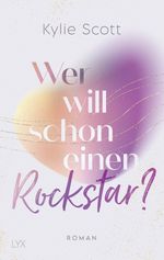 Wer will schon einen Rockstar? Cover des Buches Wer will schon einen Rockstar? (ISBN: 9783736317895)