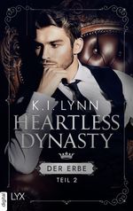 Heartless Dynasty - Der Erbe Cover des Buches Heartless Dynasty - Der Erbe (ISBN: 9783736318403)