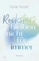 Rockstars bleiben nicht für immer Cover des Buches Rockstars bleiben nicht für immer (ISBN: 9783736318823)