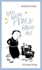 Der kleine Mönch räumt auf Cover des Buches Der kleine Mönch räumt auf (ISBN: 9783736504004)