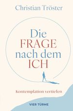 Die Frage nach dem Ich Cover des Buches Die Frage nach dem Ich (ISBN: 9783736506497)