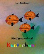 Kindermund mal Kunterbunt Cover des Buches Kindermund mal Kunterbunt (ISBN: 9783736818279)