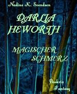 Darlia Heworth: Magischer Schmerz Cover des Buches Darlia Heworth: Magischer Schmerz (ISBN: 9783736882027)
