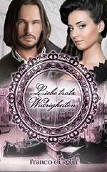 Liebe trotz Widrigkeiten: Historischer Liebesroman (German Edition) Cover des Buches Liebe trotz Widrigkeiten: Historischer Liebesroman (German Edition) (ISBN: 9783736891883)