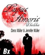 Lupus Amoris - Überleben: Fantasy-Romance Cover des Buches Lupus Amoris - Überleben: Fantasy-Romance (ISBN: 9783736894723)