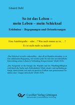So ist das Leben – mein Leben – mein Schicksal Cover des Buches So ist das Leben – mein Leben – mein Schicksal (ISBN: 9783736971868)