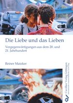 Die Liebe und das Lieben Cover des Buches Die Liebe und das Lieben (ISBN: 9783736979925)