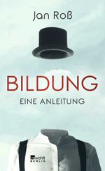 Bildung – eine Anleitung Cover des Buches Bildung – eine Anleitung (ISBN: 9783737100472)