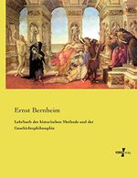 Lehrbuch der historischen Methode und der Geschichtsphilosophie Cover des Buches Lehrbuch der historischen Methode und der Geschichtsphilosophie (ISBN: 9783737226585)