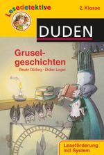 Lesedetektive - Gruselgeschichten, 2. Klasse Cover des Buches Lesedetektive - Gruselgeschichten, 2. Klasse (ISBN: 9783737336161)