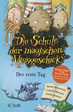 Die Schule der magischen Missgeschicke – Der erste Tag Cover des Buches Die Schule der magischen Missgeschicke – Der erste Tag (ISBN: 9783737342391)