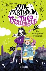 Ada Albtraum und Theo Träumsüß – Eine schaurig-schöne Freundschaft Cover des Buches Ada Albtraum und Theo Träumsüß – Eine schaurig-schöne Freundschaft (ISBN: 9783737343473)