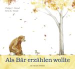 Als Bär erzählen wollte Cover des Buches Als Bär erzählen wollte (ISBN: 9783737352475)