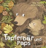 Tapferbär und Paps Cover des Buches Tapferbär und Paps (ISBN: 9783737353670)