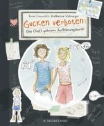 Gucken verboten! Das (fast) geheime Aufklärungsbuch Cover des Buches Gucken verboten! Das (fast) geheime Aufklärungsbuch (ISBN: 9783737355025)
