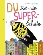 Du bist mein Superschatz Cover des Buches Du bist mein Superschatz (ISBN: 9783737356039)