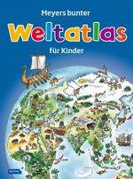 Meyers bunter Weltatlas für Kinder Cover des Buches Meyers bunter Weltatlas für Kinder (ISBN: 9783737370325)
