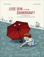 Leise sein ist meine Zauberkraft Cover des Buches Leise sein ist meine Zauberkraft (ISBN: 9783737373050)