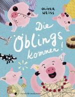 Die Öblings kommen Cover des Buches Die Öblings kommen (ISBN: 9783737373692)