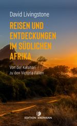 Reisen und Entdeckungen im südlichen Afrika Cover des Buches Reisen und Entdeckungen im südlichen Afrika (ISBN: 9783737400732)