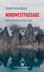 Die Nordwestpassage Cover des Buches Die Nordwestpassage (ISBN: 9783737400770)