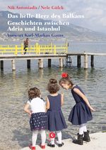 Das helle Herz des Balkan Cover des Buches Das helle Herz des Balkan (ISBN: 9783737407335)