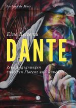 Eine Reise zu Dante Cover des Buches Eine Reise zu Dante (ISBN: 9783737407694)