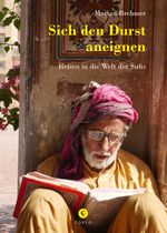 Sich den Durst aneignen Cover des Buches Sich den Durst aneignen (ISBN: 9783737407762)