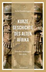 Kurze Geschichte des Alten Afrikas Cover des Buches Kurze Geschichte des Alten Afrikas (ISBN: 9783737410465)