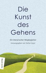 Die Kunst des Gehens Cover des Buches Die Kunst des Gehens (ISBN: 9783737411202)