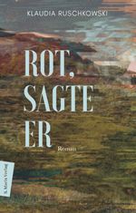 Rot, sagte er Cover des Buches Rot, sagte er (ISBN: 9783737411721)