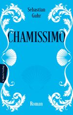 Chamissimo Cover des Buches Chamissimo (ISBN: 9783737411998)
