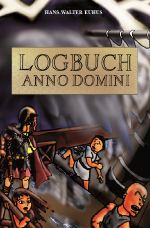 Logbuch Anno Domini Cover des Buches Logbuch Anno Domini (ISBN: 9783737514590)
