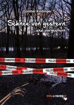 Fox & Crime / Schnee von gestern ...und vorgestern Cover des Buches Fox & Crime / Schnee von gestern ...und vorgestern (ISBN: 9783737520812)