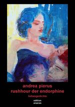 rushhour der endorphine Cover des Buches rushhour der endorphine (ISBN: 9783737547680)