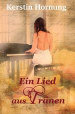 Ein Lied aus Tränen Cover des Buches Ein Lied aus Tränen (ISBN: 9783737556712)