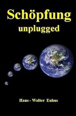 Schöpfung unplugged Cover des Buches Schöpfung unplugged (ISBN: 9783737561037)