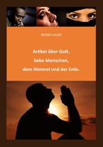 Artikel über Gott, liebe Menschen, dem Himmel und der Erde. Cover des Buches Artikel über Gott, liebe Menschen, dem Himmel und der Erde. (ISBN: 9783737572507)