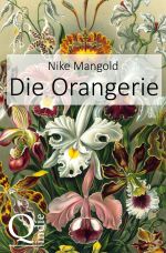 Die Orangerie Cover des Buches Die Orangerie (ISBN: 9783737572781)