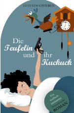 Die Teufelin und ihr Kuckuck Cover des Buches Die Teufelin und ihr Kuckuck (ISBN: 9783737578288)