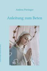Anleitung zum Beten Cover des Buches Anleitung zum Beten (ISBN: 9783737585651)