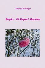 Mingles - Die Wegwerf-Menschen Cover des Buches Mingles - Die Wegwerf-Menschen (ISBN: 9783737587549)